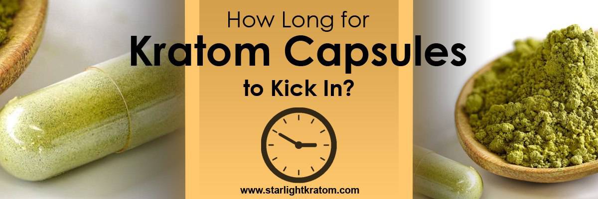 How Long Does Kratom Capsules Take to Kick In