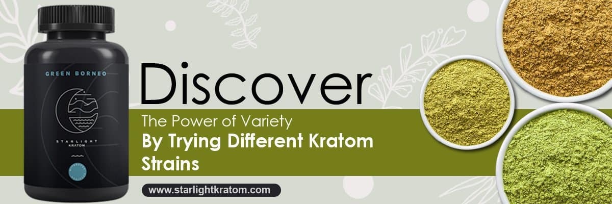 Power of Variety By Trying Different Kratom Strains