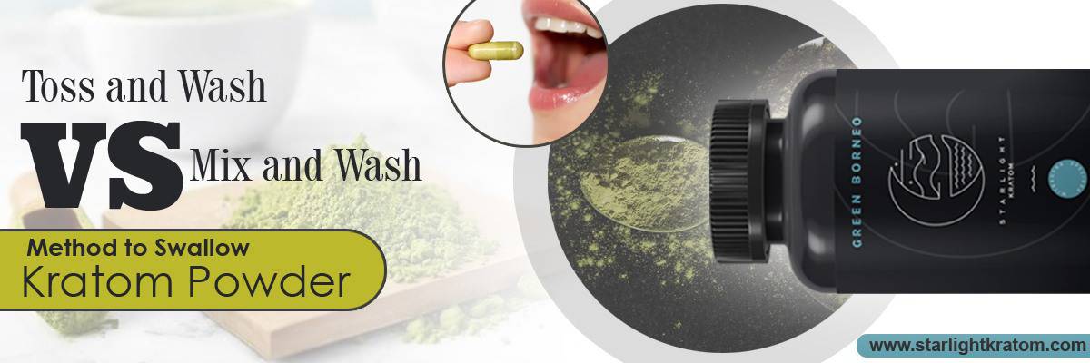 Toss and Wash vs. Mix and Wash Method to Swallow Kratom Powder