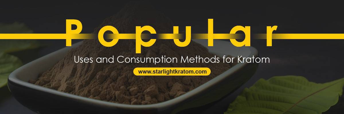 Uses and Consumption Methods for Kratom