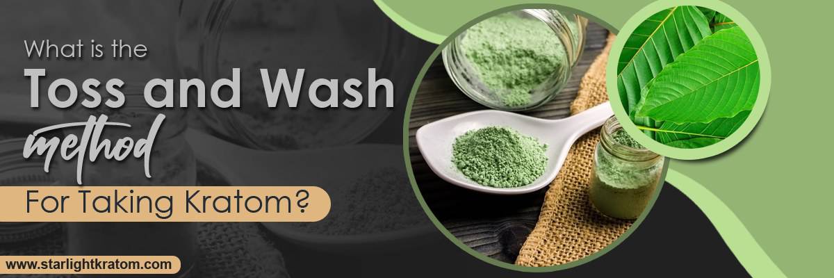 What is the Toss and Wash method for taking Kratom